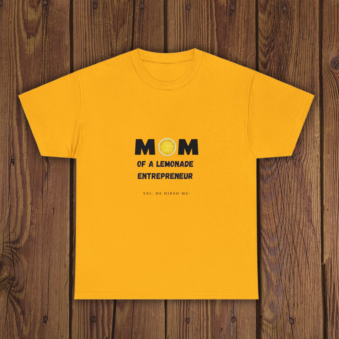 Mom of a Lemonade Entrepreneur - Lemonade Adult T -Shirt